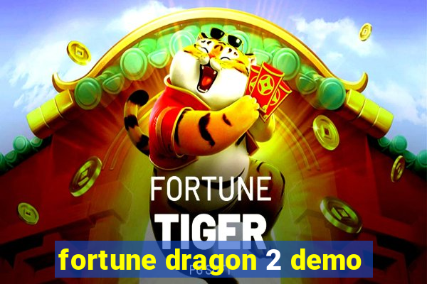 fortune dragon 2 demo